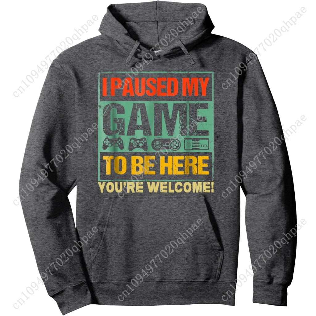 I Paused My Game To Be Here Funny Gamers Men Boys Teens Gift Pullover Hoodie