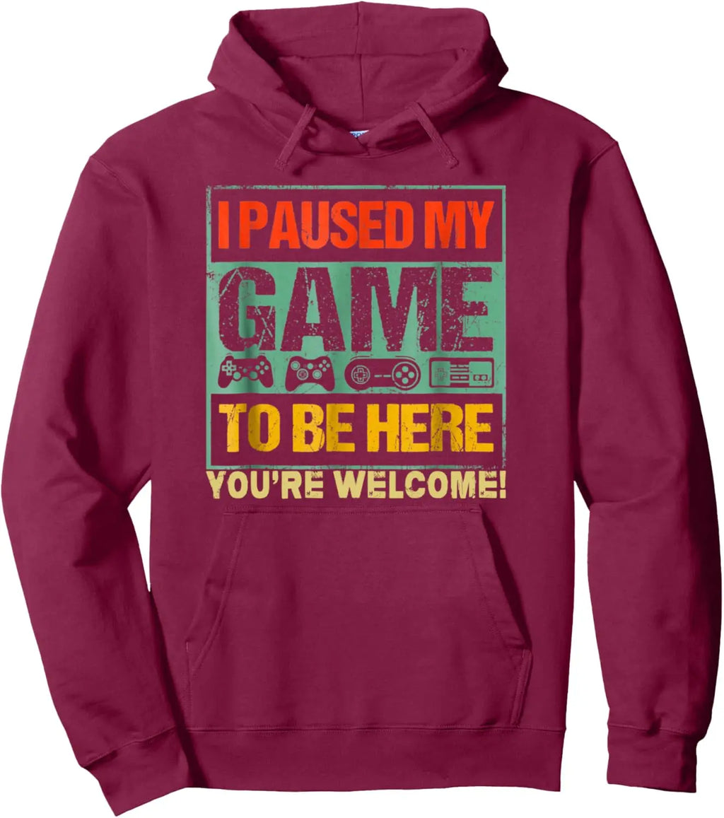 I Paused My Game To Be Here Funny Gamers Men Boys Teens Gift Pullover Hoodie